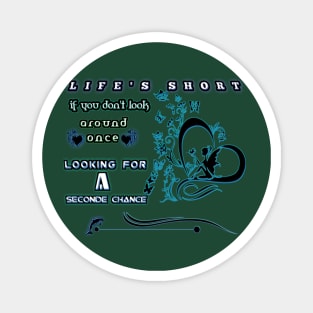 life's short Magnet